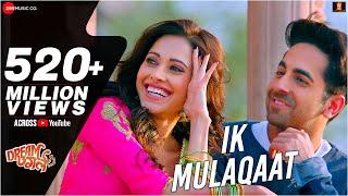 Ik Mulaqaat - Dream Girl | Ayushmann Khurrana, Nushrat Bharucha | Meet Bros Ft. Altamash F & Palak M