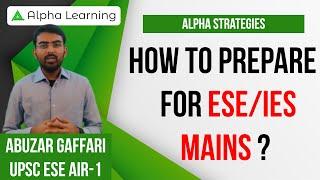 How To Prepare For ESE/IES Mains I UPSC ESE AIR-1 (2019) I Abuzar Gaffari