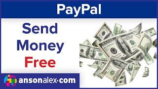 Send Money on PayPal for Free (Friends & Family)