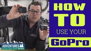 How to use your Go Pro for your Adventures