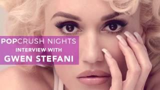 PopCrush Nights Interview with Gwen Stefani