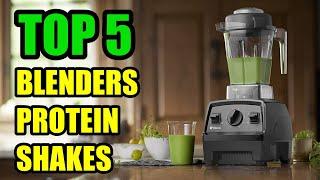 TOP 5: Best Blenders for Protein Shakes 2021 | Special Prices