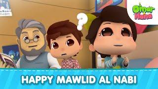 Happy Mawlid Al Nabi | Islamic Series & Songs For Kids | Omar & Hana English