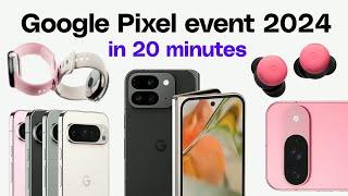 Google Pixel 9 event in 20 minutes