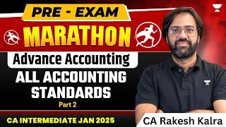 CA Inter Jan 2025 | Pre Exam Marathon | All Accounting Standard Part 2 | CA Rakesh Kalra