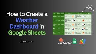 How to Create a Weather Dashboard in Google Sheets