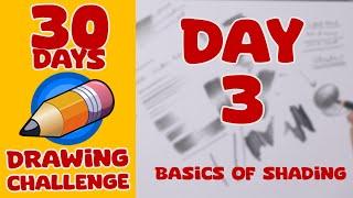 30 Days Drawing Basics | Day 3 - Basics of Shading | Basics of Drawing | Shading Techniques