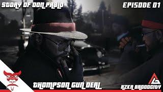 Story of Don Pablo | Episode 01| Thompson Gun deal...