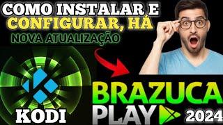 #kodi2024 #kodibrazuca kodi como instalar e configurar brazuca play - brazucaplay atualizado 2024