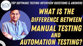 Difference between Manual and Automation Testing | Software Testing Interview Questions