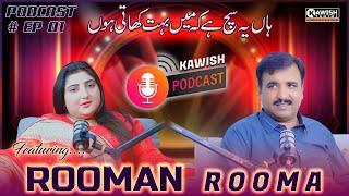 Kawish Tamimi's SHOCKING Confessions On Rooman Rooma Podcast EP 1