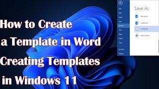 How to Create a Template in Word Creating Templates in Windows 11