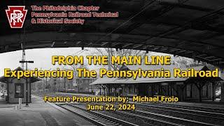 From the Main Line - Experiencing the Pennsylvania Railroad