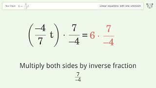 Solve 6=4/(-7)t: Linear Equation Video Solution | Tiger Algebra