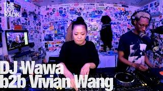 DJ Wawa b2b Vivian Wang @TheLotRadio  01-25-2023