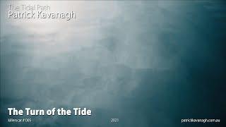 Patrick Kavanagh - The Turn of the Tide