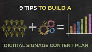 9 Tips to Build a Digital Signage Content Plan