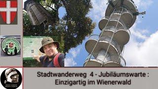 Stadtwanderweg 4 - Jubiläumswarte - Einzigartig im Wienerwald