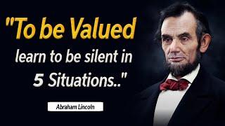 President Abraham Lincoln Life Lessons : You Must Learn Earlier | Always Be Silent In 5 Situations