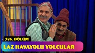 Laz Havayolu Yolcular - 376. Bölüm (Güldür Güldür Show)