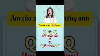 Âm của 26 chữ cái Tiếng Anh #bbloveenglish #phonics #ipa