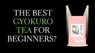 Gyokuro Cha Musume - The Best Gyokuro for Beginners