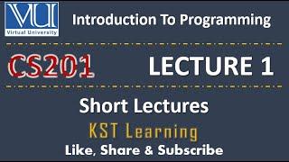 CS201 Short Lecture - 01 | VU Short Lecture | Introduction to Programming in (Urdu / Hindi)