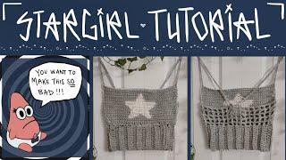 *•̩̩͙  stargirl top: a crochet tutorial  •̩̩͙*