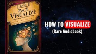 How to Visualize: Once you VISUALIZE like THIS, REALITY SHIFTS instantly Audiobook