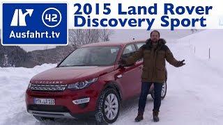 2015 Land Rover Discovery Sport HSE Luxury SD4 (L550) - Kaufberatung, Test, Review