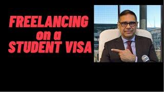 Can I Work as a Freelancer on a Student Visa?