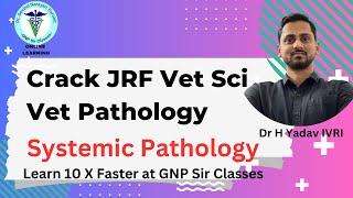 Master Systemic Pathology for JRF Vet Science with Dr. Hiteshwar Yadav I GNP SIr Classes Official