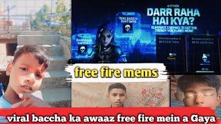 viral baccha ka awaaz free fire mein a Gaya ||  free fire mems 