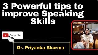 Tips to improve Speaking Skills. Dr Priyanka Sharma  #improvespeakingskills #speakingskills #eduCove