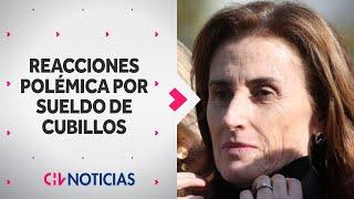 REACCIONES | Los cruces entre Marcela Cubillos y el oficialismo tras polémica por sueldo en USS