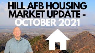 HILL AFB HOUSING MARKET UPDATE - OCTOBER 2021