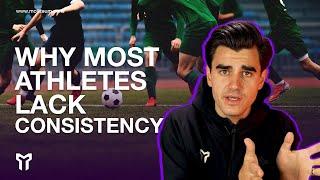 Why Most Athletes Lack Consistency