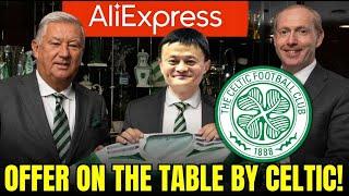 ALIEXPRESS in SURPRISE Celtic TAKEOVER Bid | celtic fc news today