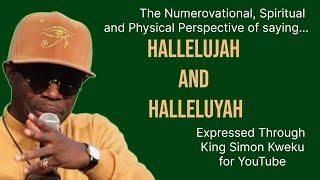 Hallelujah or HalleluYah: A Numerovational, Spiritual and Physical Perspective (SU)