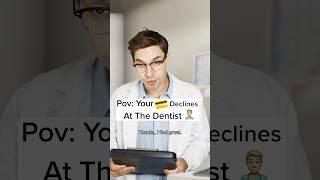 Where else do you want to see his card decline? #shorts #skit #funny #comedy #dentist #skits #haha