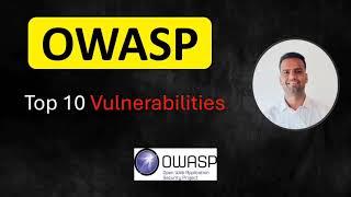 OWASP Top 10 Vulnerabilities. All discussed in details with examples 