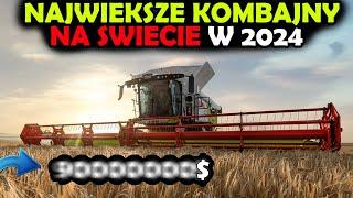 NAJWIĘKSZE KOMBAJNY ZBOŻOWE W 2024!