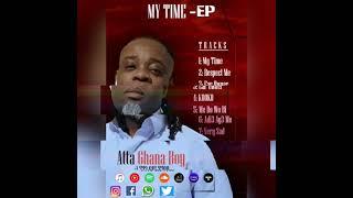 Atta Ghana Boy ft Patapaa - My Time