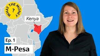 What The Money: Kenya — M-PESA story