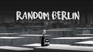 Randon Berlin Part 2
