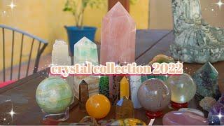 MY CRYSTAL COLLECTION 2022!!