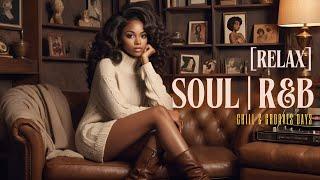 [RELAX] SOUL R&B ( Relaxing / Calming / Chill ) | Neo Soul Sanctuary Long Mix Playlist