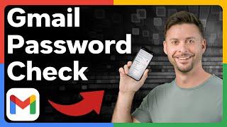 How To Check Gmail Password On Mobile