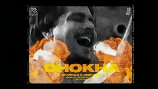 DHOKHA - CHAMKILA X JOSH SIDHU