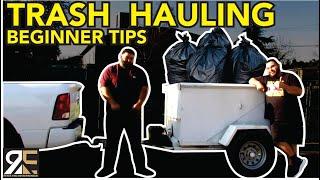 Trash Hauling Beginner Tips